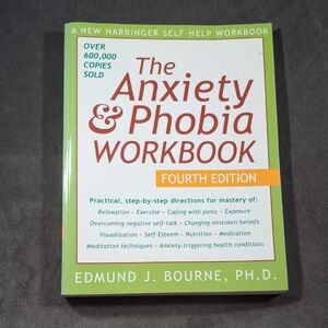 Edmund Bourne The Anxiety & Phobia Workbook 4th Ed. Soft Cover VG UNUSED